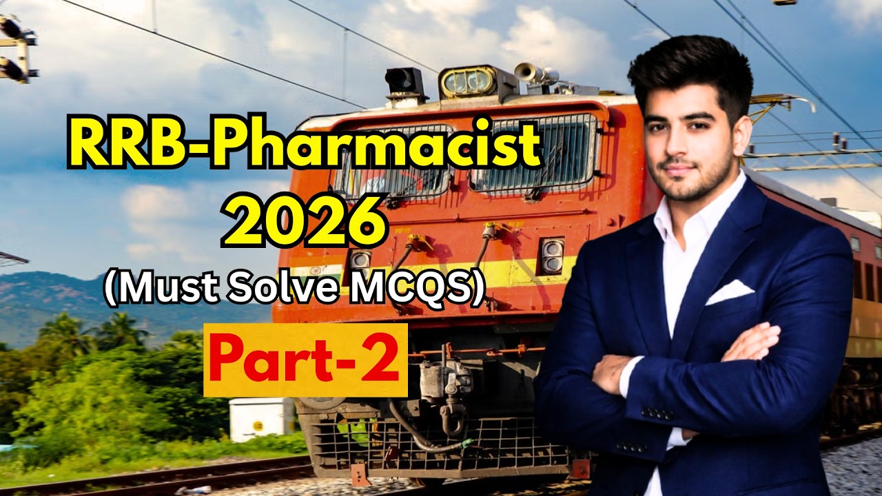 RRB Pharmacist 2026 Exam | Best MCQs with Detailed Explanation | Part-2 | Most Expected Questions 🔥