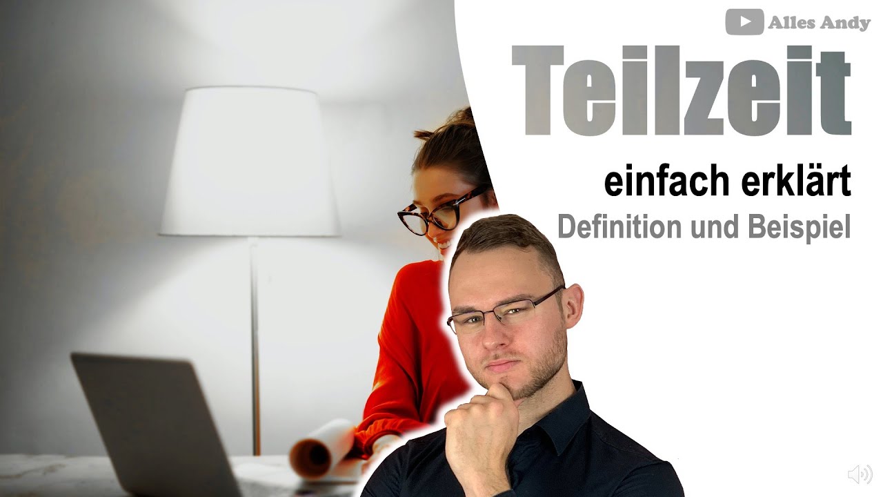 Teilzeit einfach erklärt mit Beispiel
