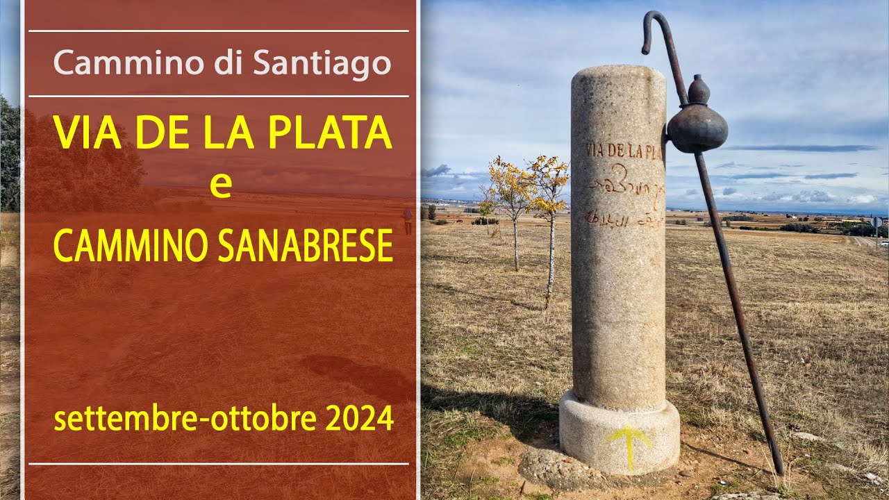 Cammino di Santiago: Via de la Plata e Cammino Sanabrese