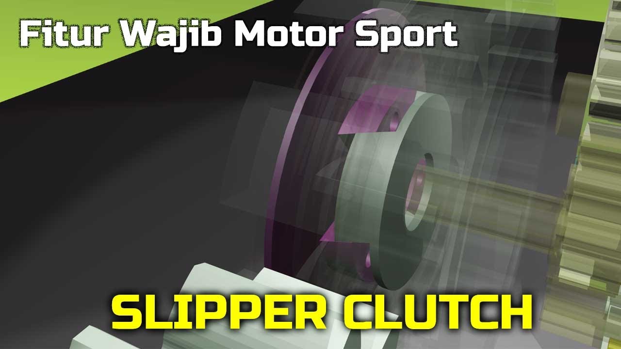 Cara Kerja Slipper Clutch
