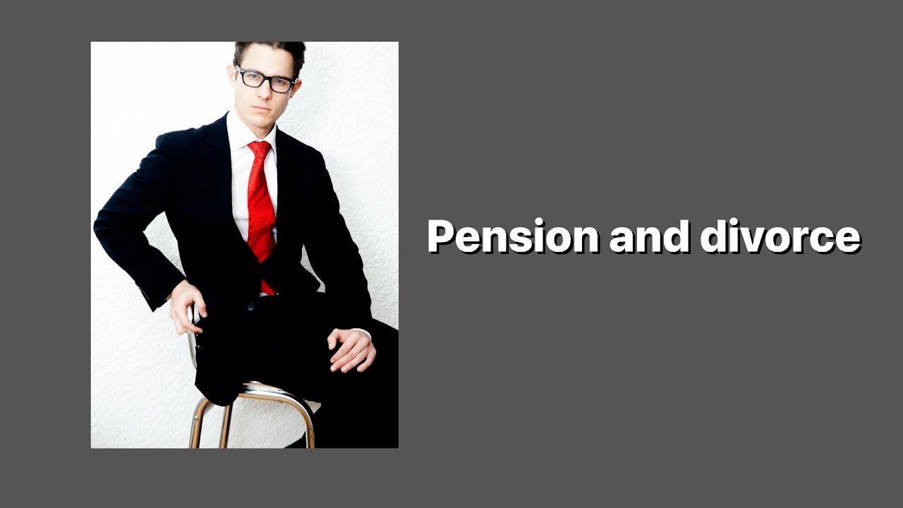 What happens to your pension when you divorce?