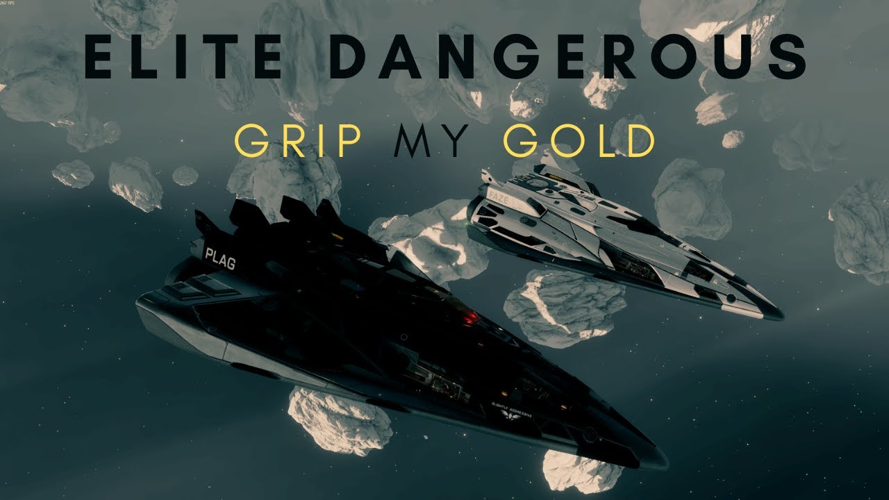 Elite Dangerous - Grip My Gold