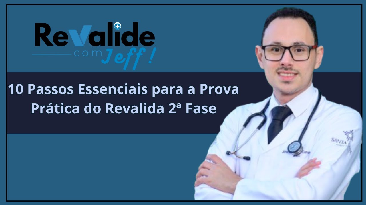 10 Passos Essenciais para a Prova Prática do Revalida – Segunda Fase!