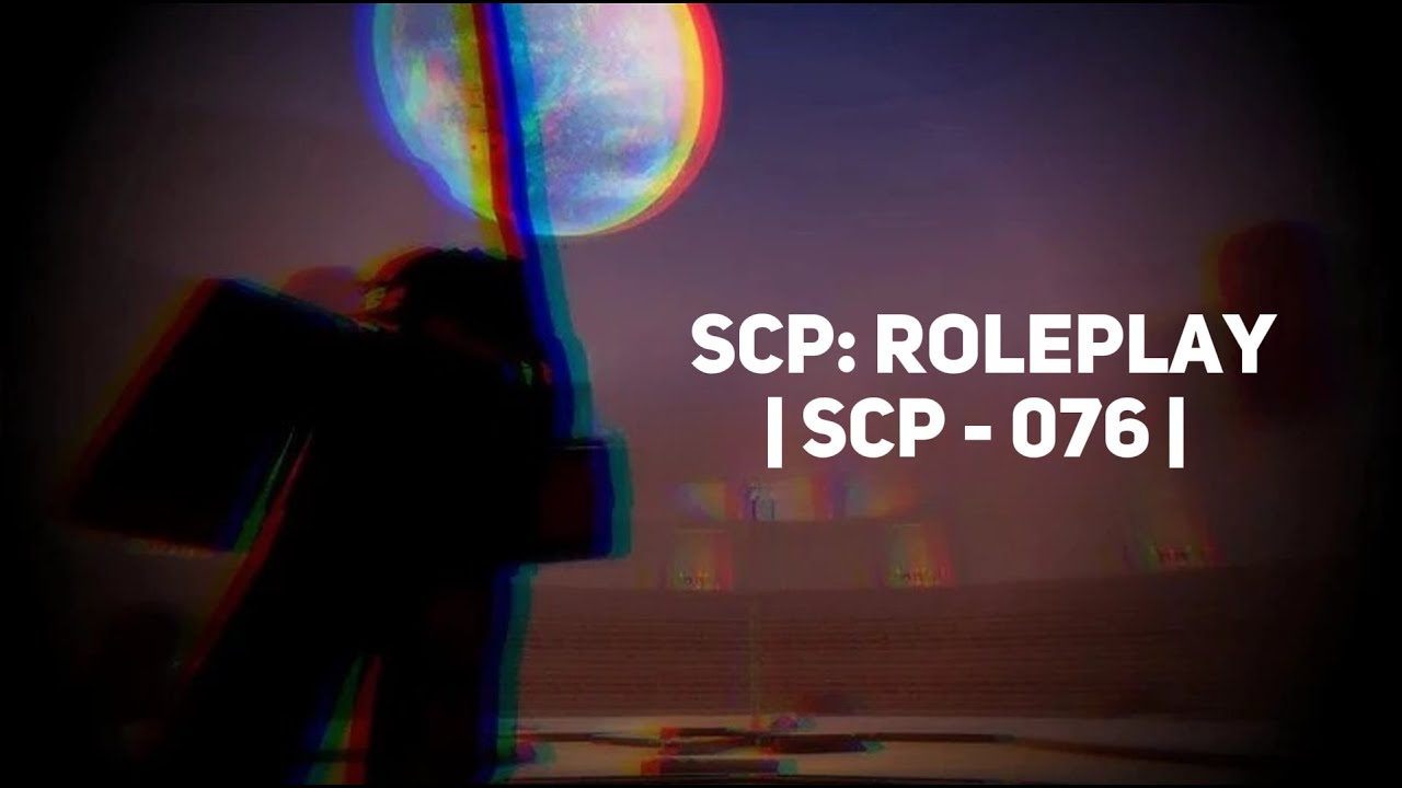 SCP: Roleplay | SCP - 076 (Able) breach