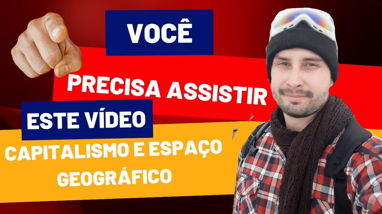 [VIDEOAULA] REVISÃO GERAL - CAPITALISMO E ESPAÇO GEOGRÁFICO
