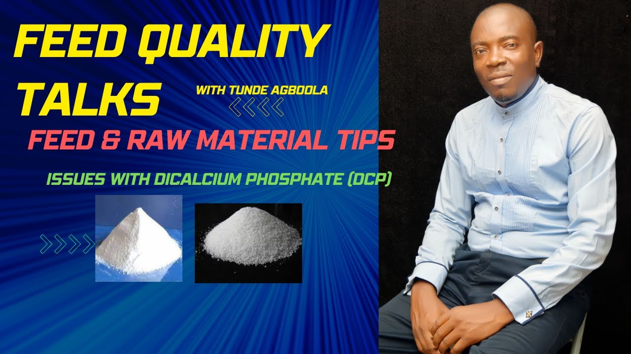 Feed Quality Talks- Issues with Di-calcium phosphate (DCP) in poultry feeds