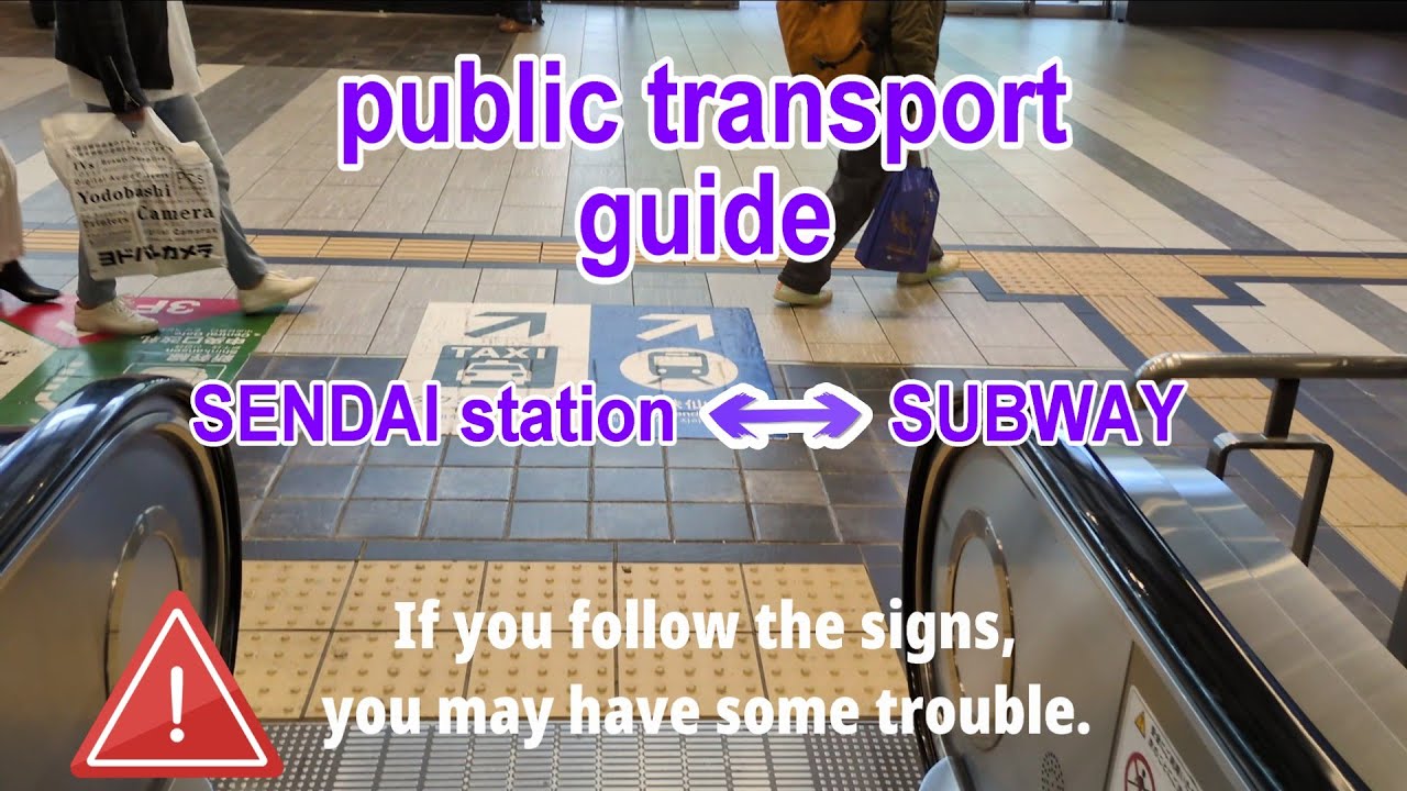PUBLIC TRANSPORT GUIDE SENDAI station transfer subway