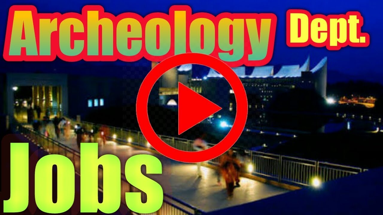 Jobs in Archaeology Department by Sarkari Nokri