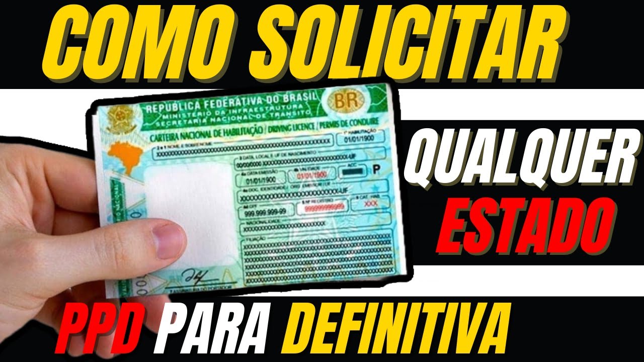 COMO TROCAR PPD PROVIS&Oacute;RIA PARA CNH DEFINITIVA - COMO SOLICITAR CNH DEFINITIVA EM QUALQUER ESTADO!