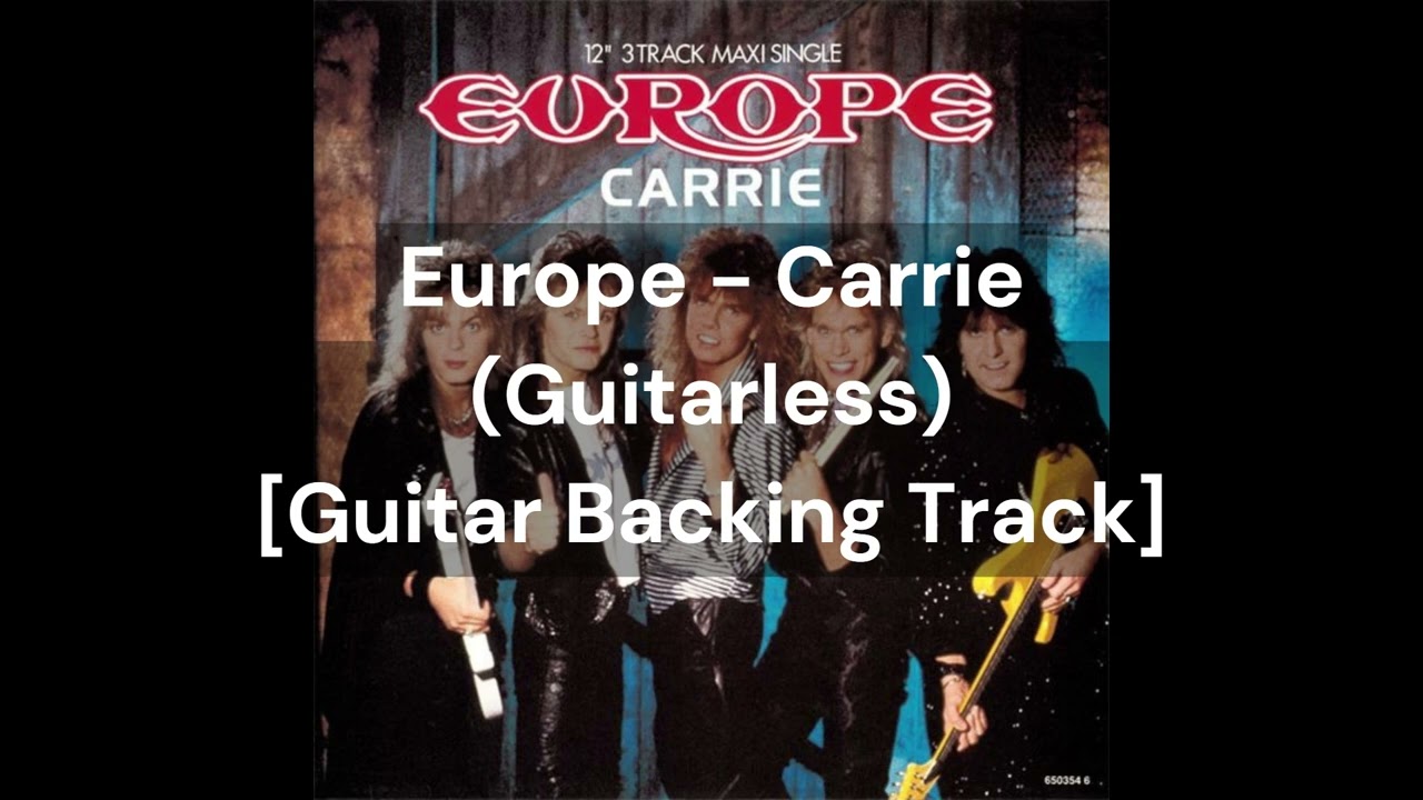 Europe - Carrie (Guitarless) [Guitar Backing Track]
