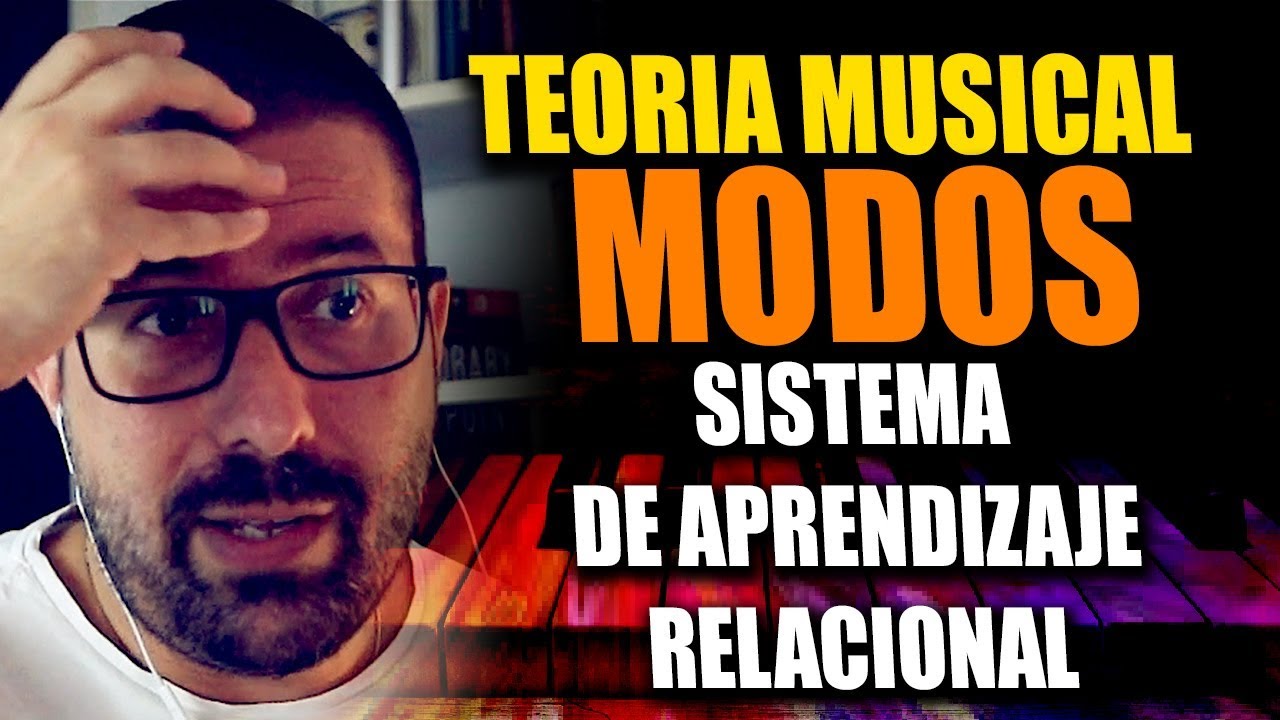 APRENDE MODOS y ESCALAS con el SISTEMA RELACIONAL - Teoria Musical Basica