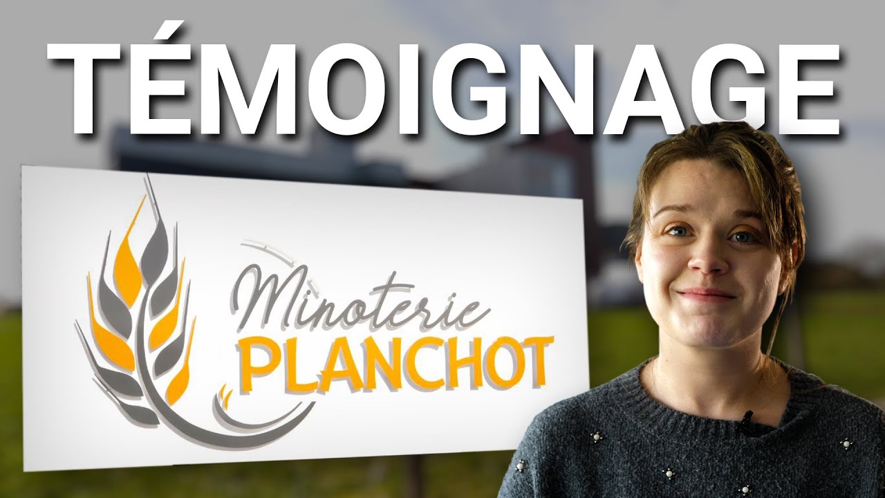 Témoignage - MINOTERIE PLANCHOT