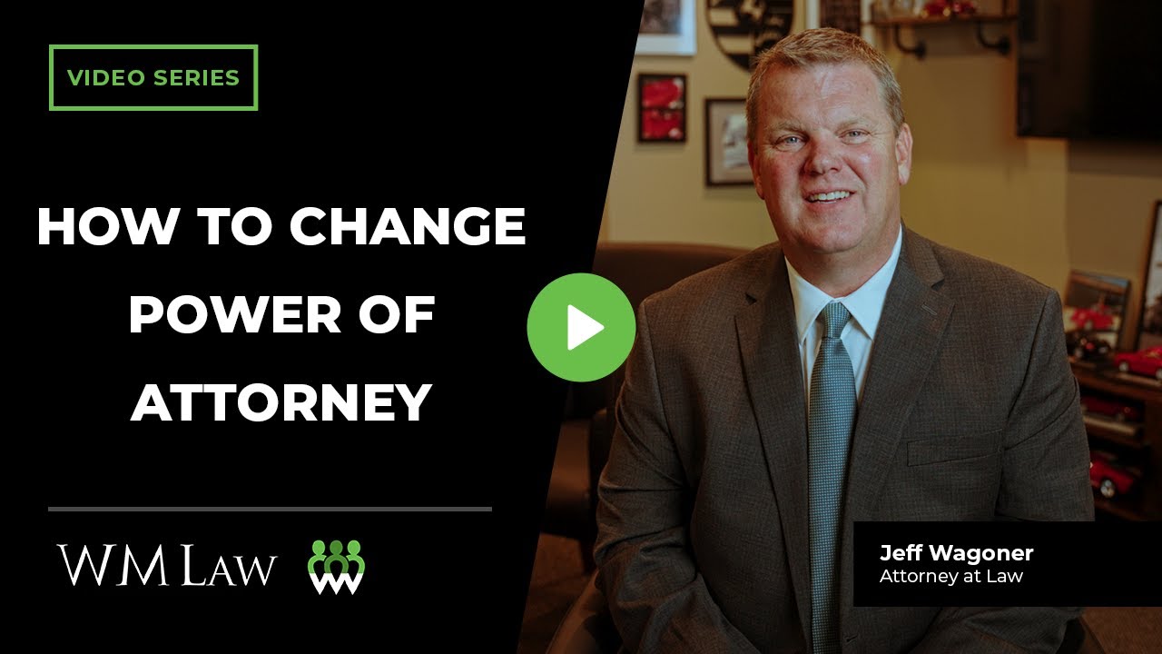 How To Change Power Of Attorney