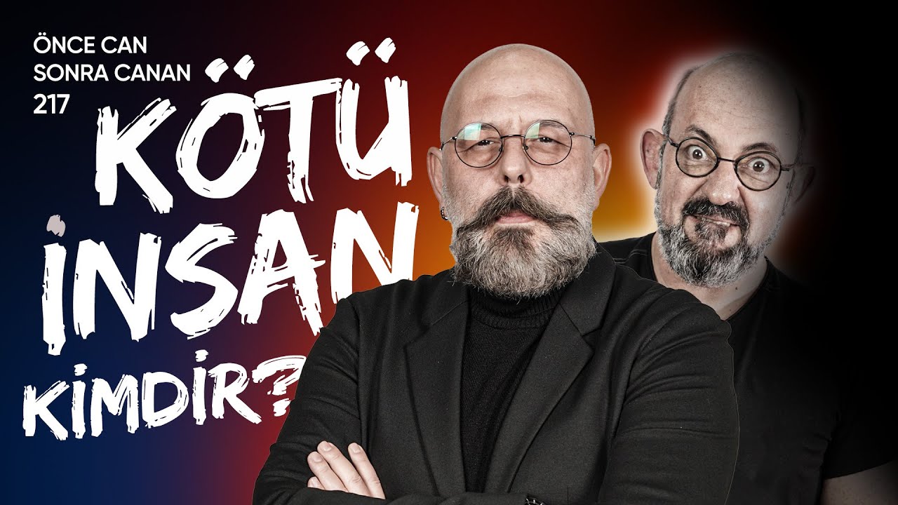 Kötü İnsan Kimdir? | Önce CAN Sonra CANAN | 217. Bölüm