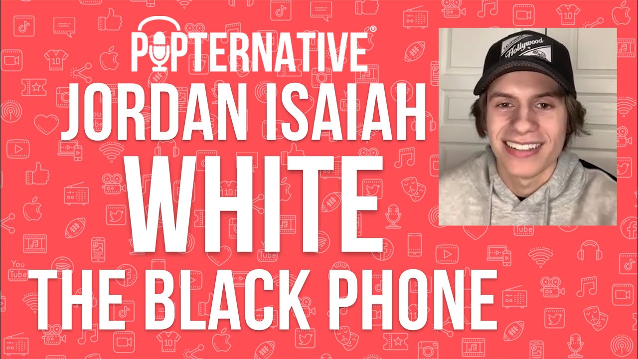 Jordan Isaiah White talks about The Black Phone and much more!