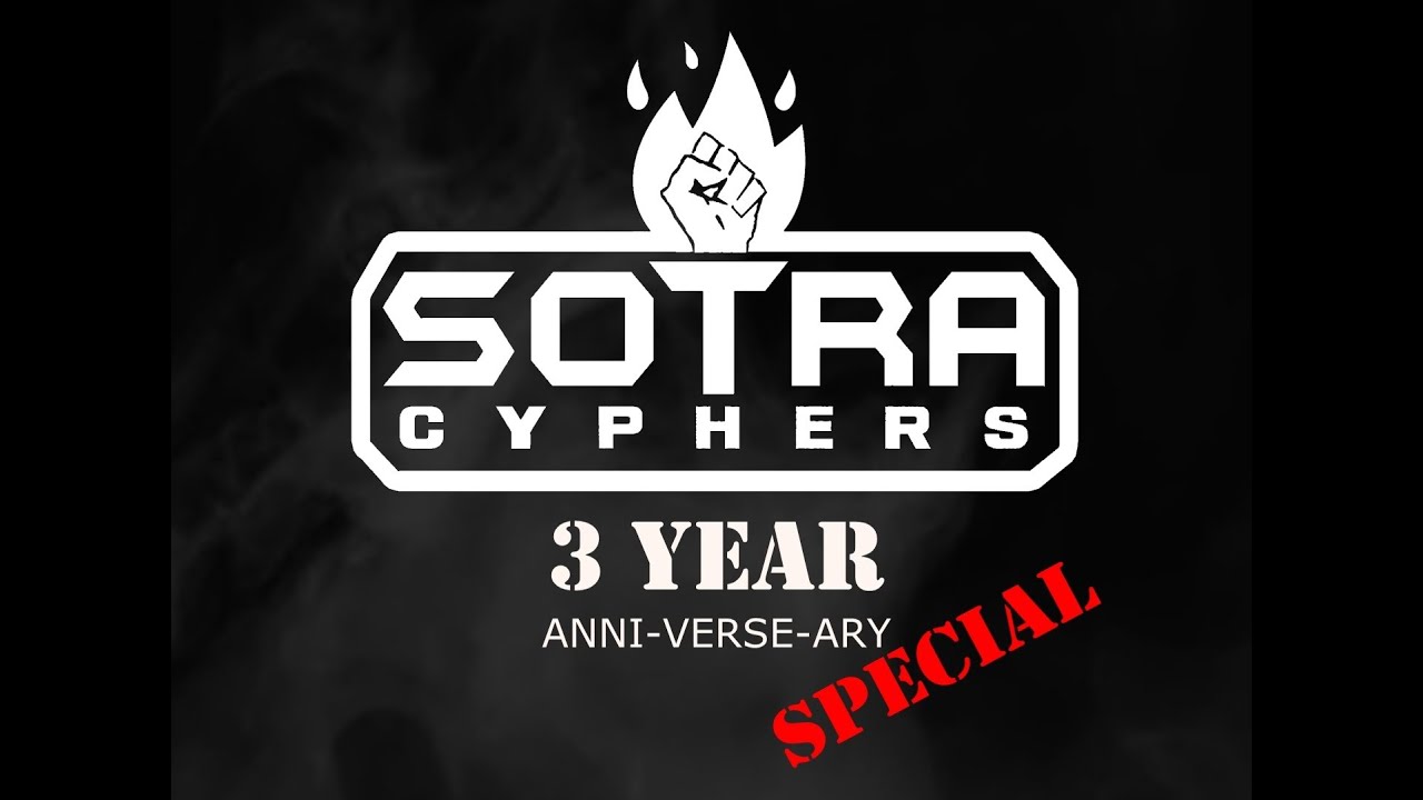SOTRA CYPHERS 3 YEAR ANNI-VERSE-ARY Special (2019)