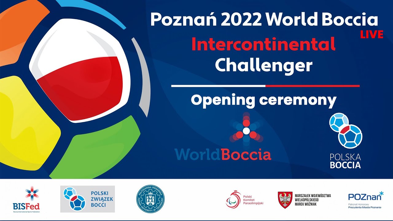 Day 0 - Opening ceremony, 23.08 [Poznań 2022 World Boccia Intercontinental Challenger]