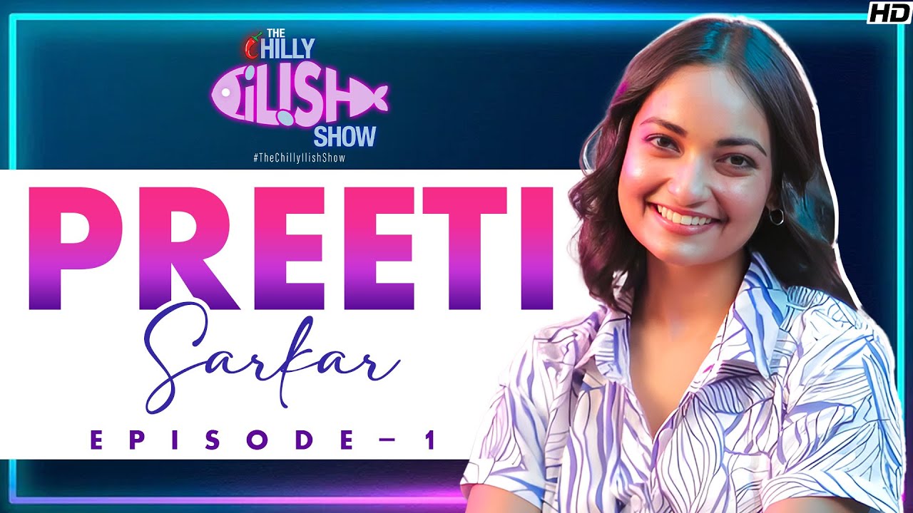 The Chilly Ilish Show | Episode 1 | @PrettySheis | Bengal’s Creators' Podcast |  @SVFStories