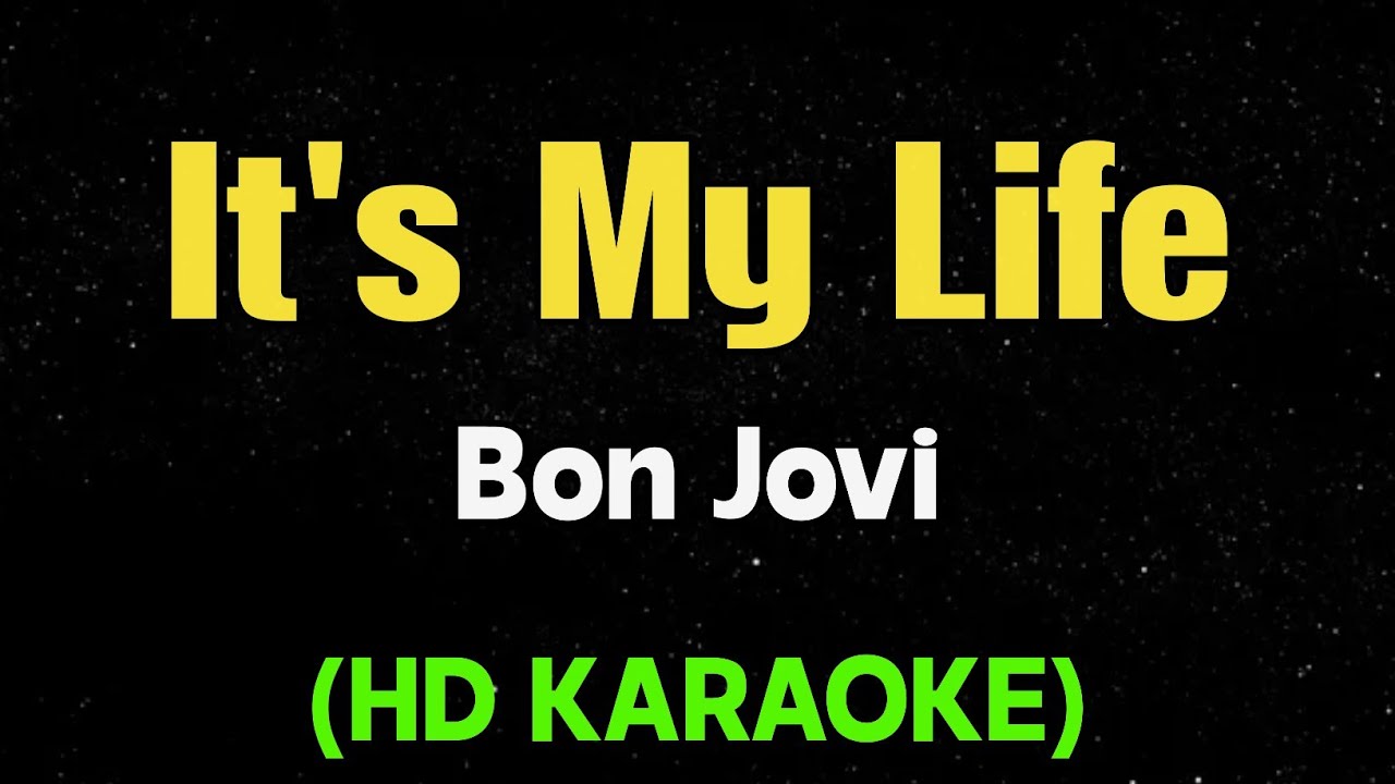 IT'S MY LIFE - Bon Jovi (HD Karaoke)