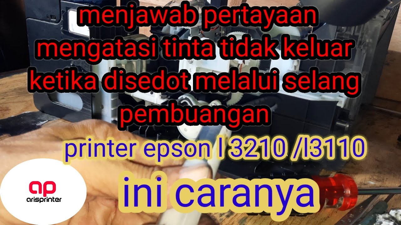 cara mengatasi tinta tidak keluar ketika dihisap melalui selang pembuangan epson l3210 l3110
