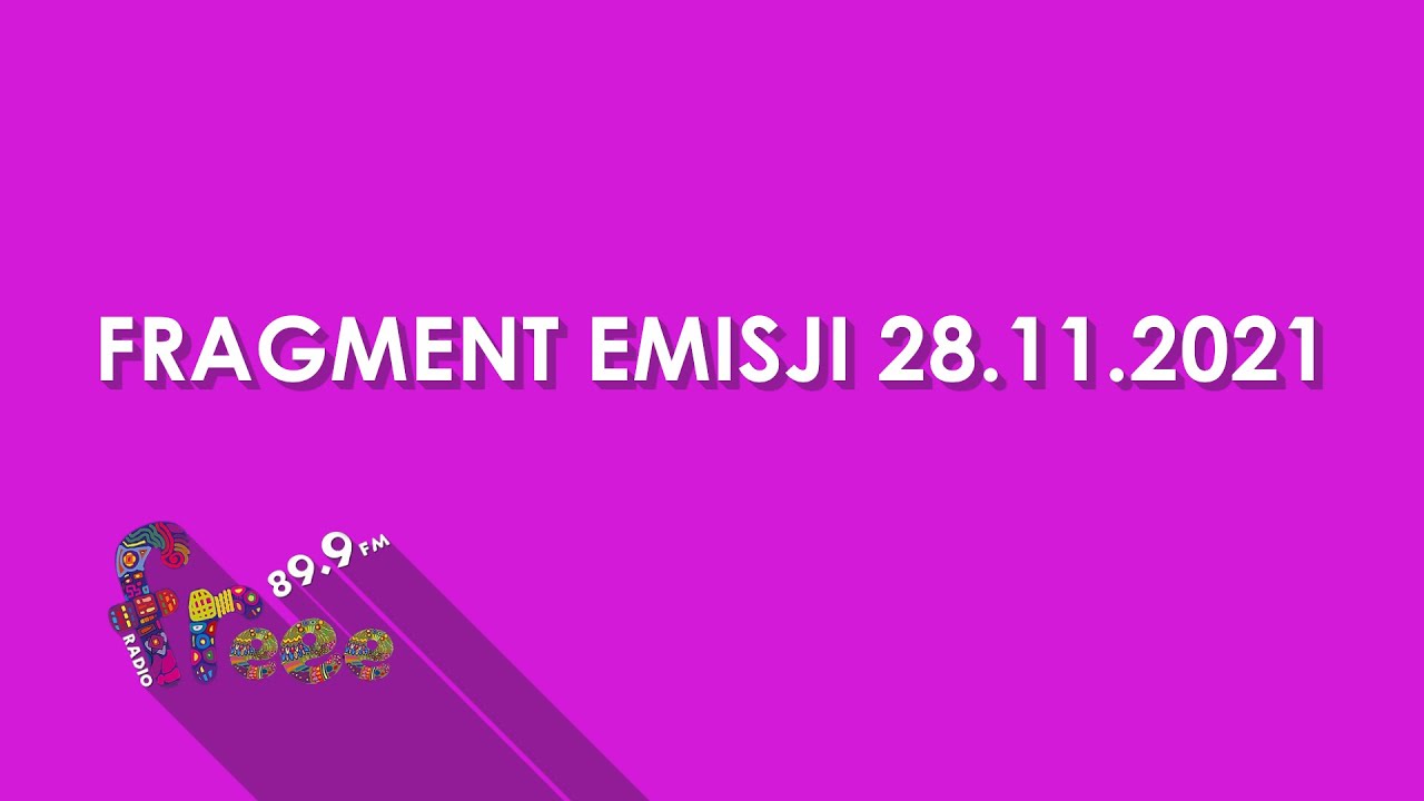Radio Freee Lublin (89.9MHz) - Fragment emisji 28.11.2021