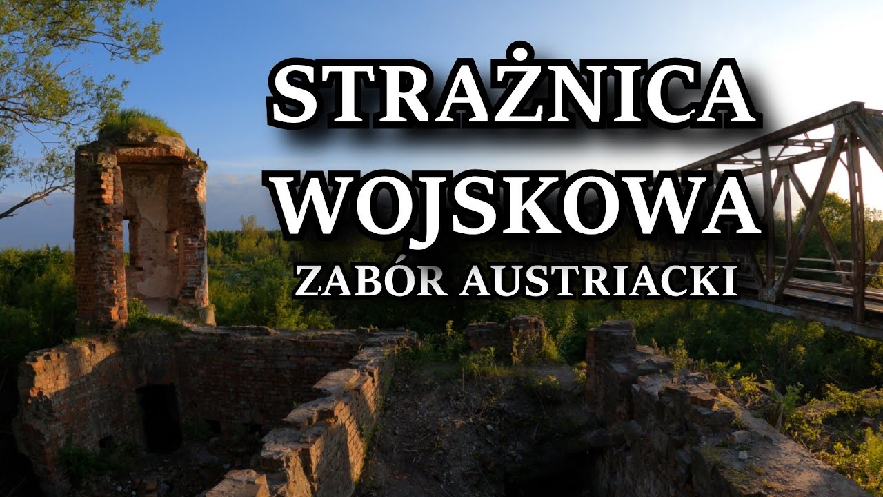 AUSTRIACKA STRAŻNICA NAD WISŁĄ  Małopolska w okresie zaborów eksploracja urbex 4K