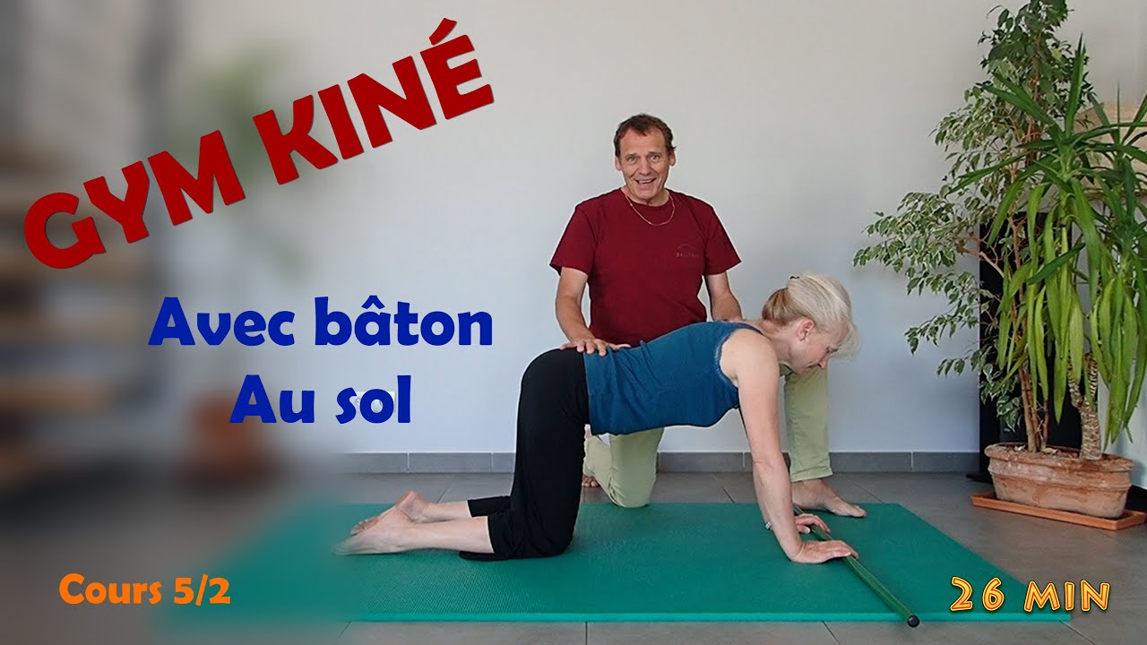 GYM KINÉ : Avec bâton, au sol  (Cours 5/2)