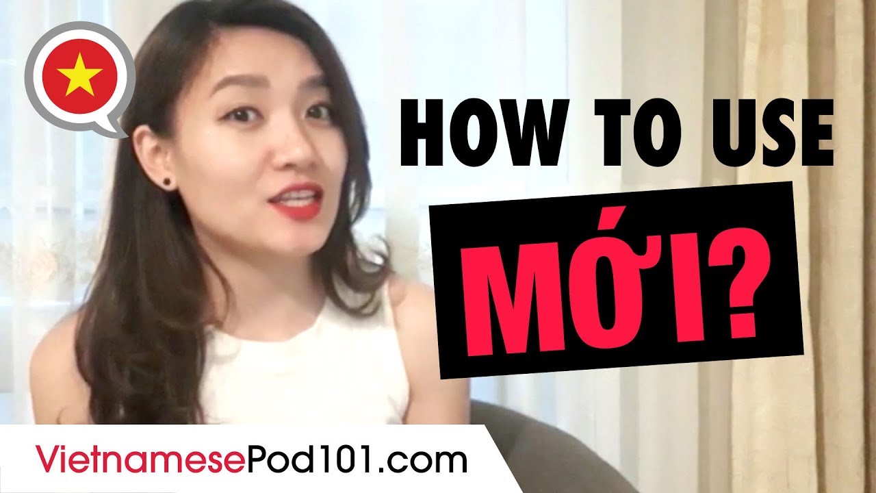 Using mới in Vietnamese - Basic Vietnamese Grammar