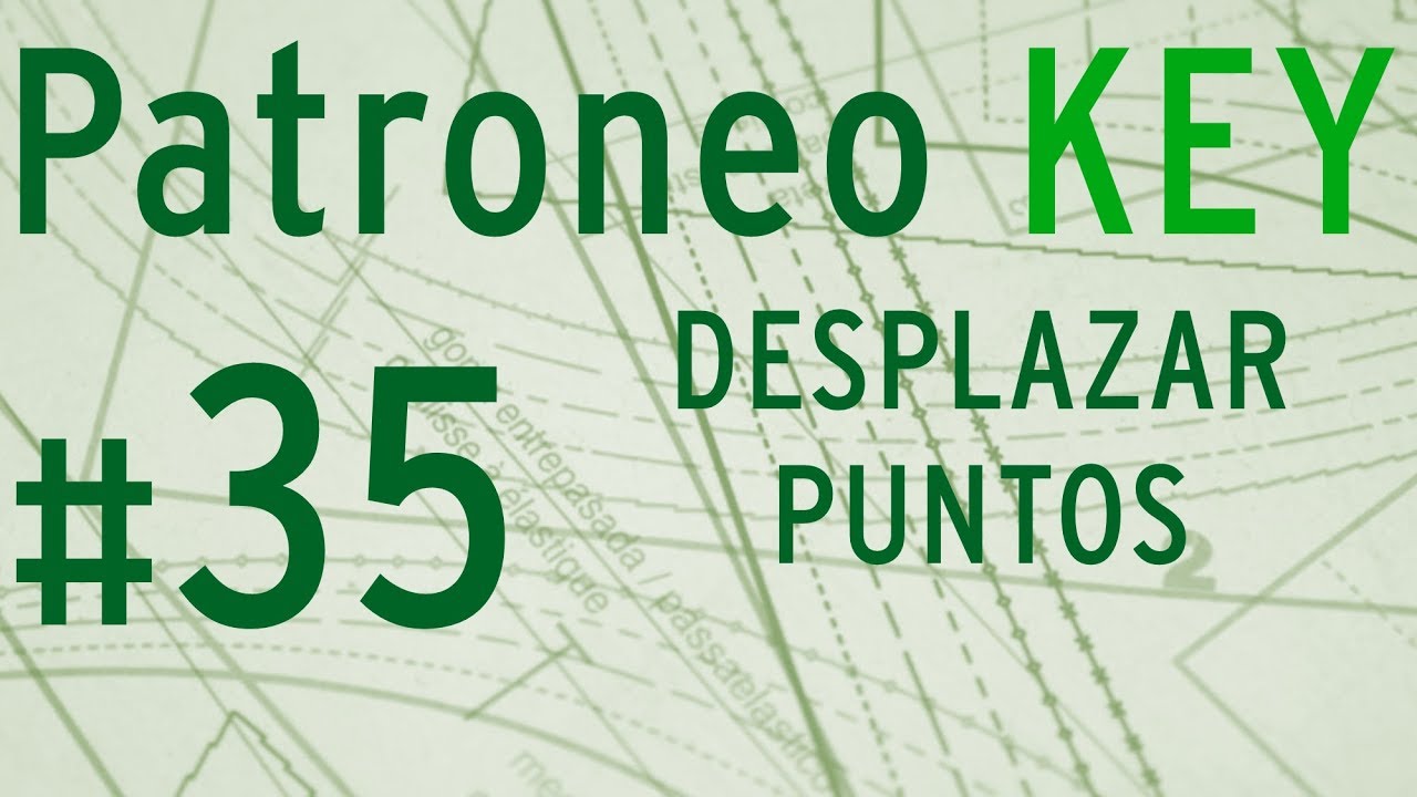 ✅ Patroneo KEY ✅  Video 035 🎞️  Desplazar Puntos