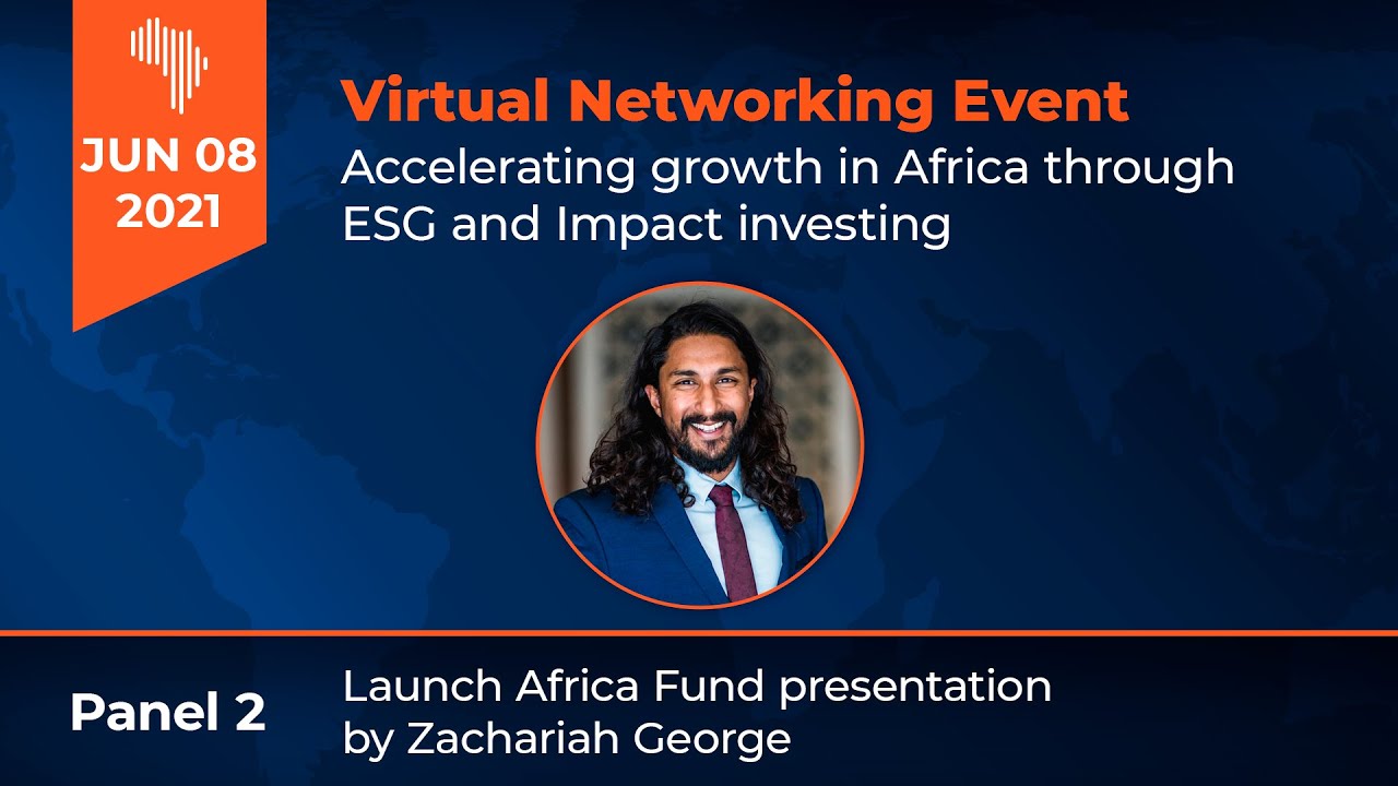Zachariah George - Accelerating Growth in Africa Through ESG and Impact Investing