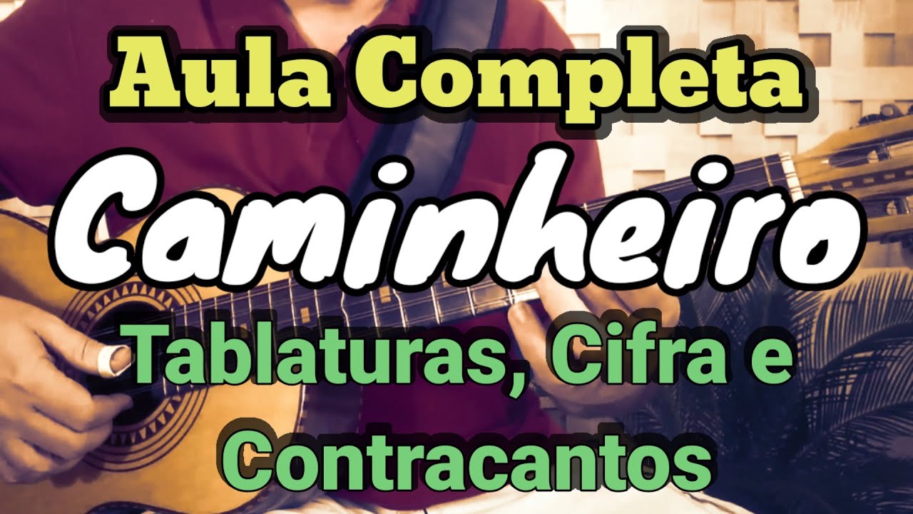 Vídeo Aula - Caminheiro - Cifra e Tablaturas Passo a Passo na Viola Caipira