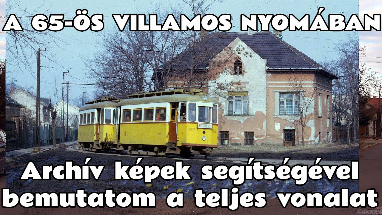 2024.01.12. 65-ös villamos nyomvonal bejárás archív fotókkal a megszüntetés 44. évfordulóján.