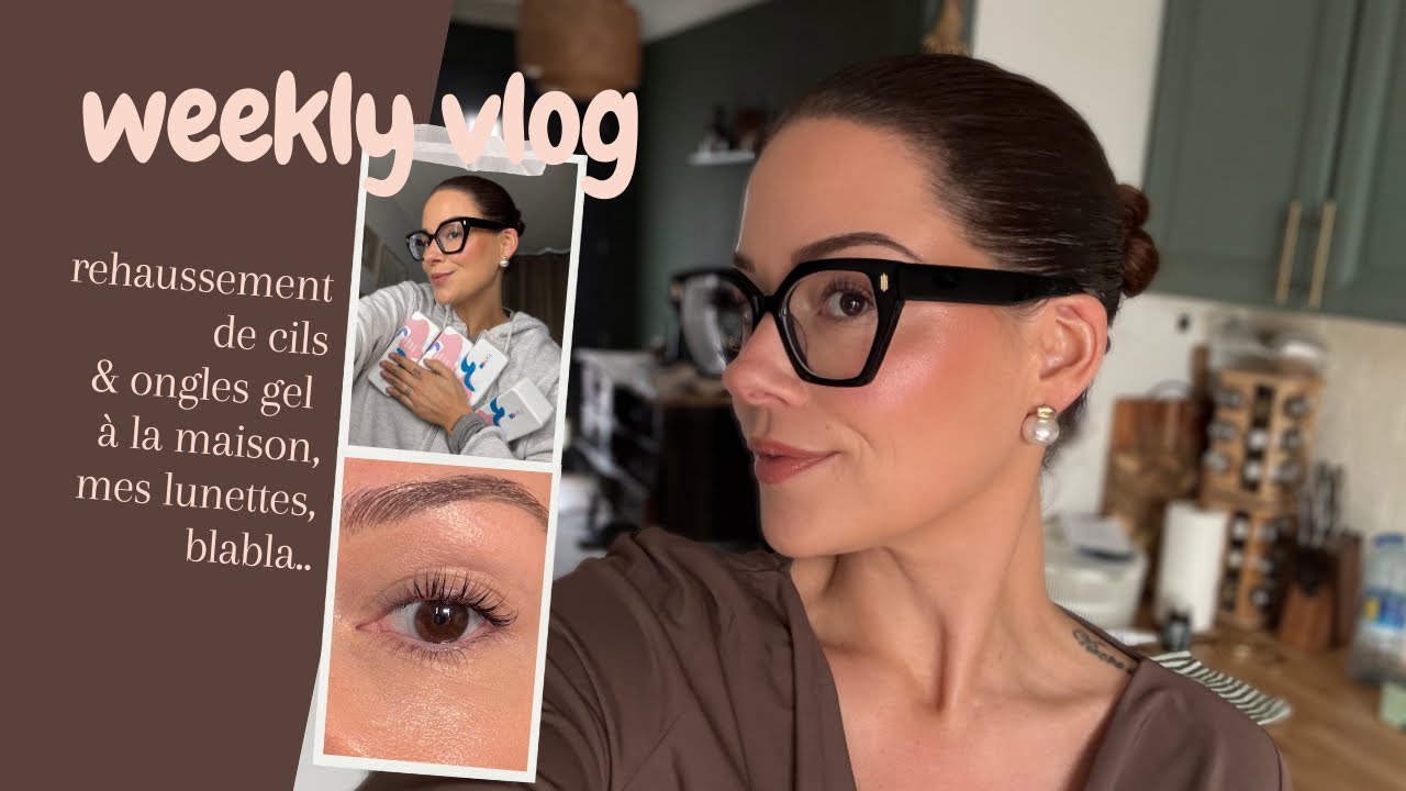 VLOG : rehaussement de cils maison, ongles & haul lunettes de vue 🤓 