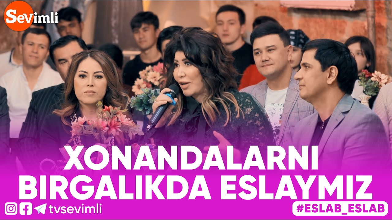 Eslab -  XONANDALARNI BIRGALIKDA ESLAYMIZ