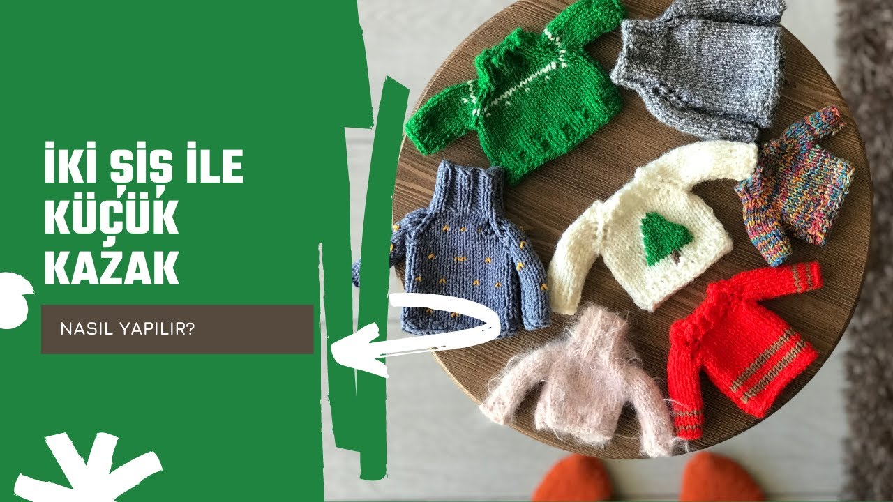 İKİ ŞİŞ İLE MİNİ KAZAK TARİFİ- Amigurumi Oyuncaklar İçin Kazak/bluz Yapılışı