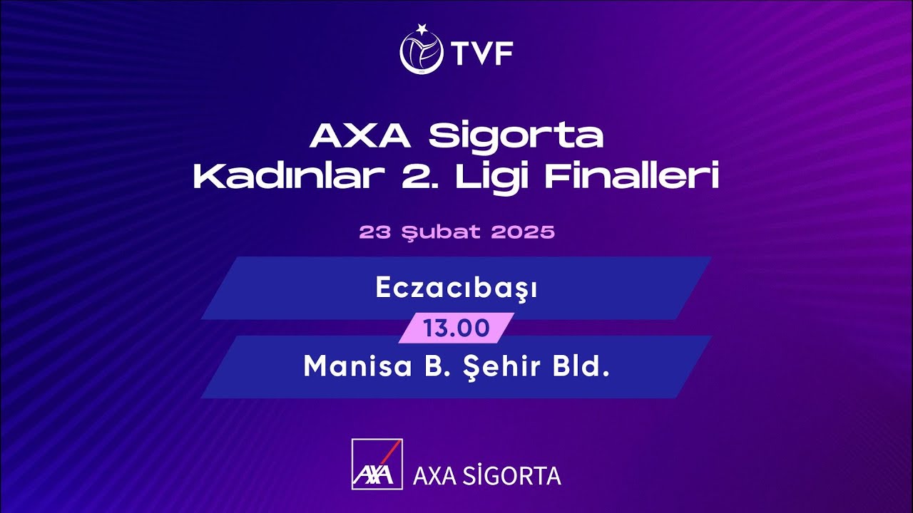 ECZACIBAŞI - MANİSA B.ŞEHİR BLD. AXA Sigorta Kadınlar 2. Ligi Finalleri