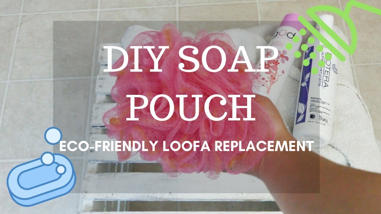 DIY Soap Pouch|An Eco-Friendly Loofah