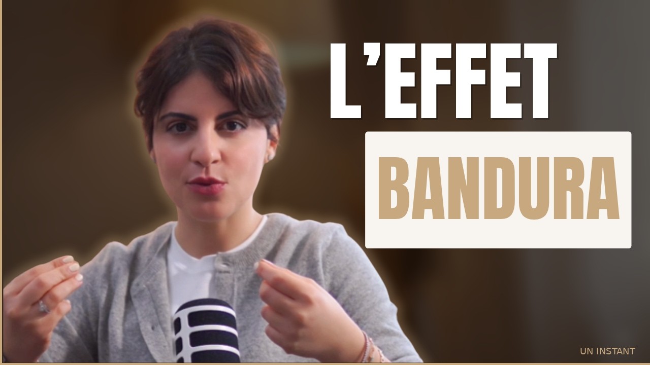 Pourquoi tu n'as pas confiance en toi (La méthode Bandura)