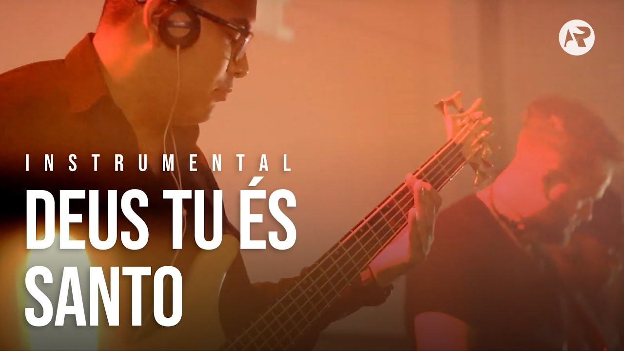 Deus tu és Santo - Instrumental