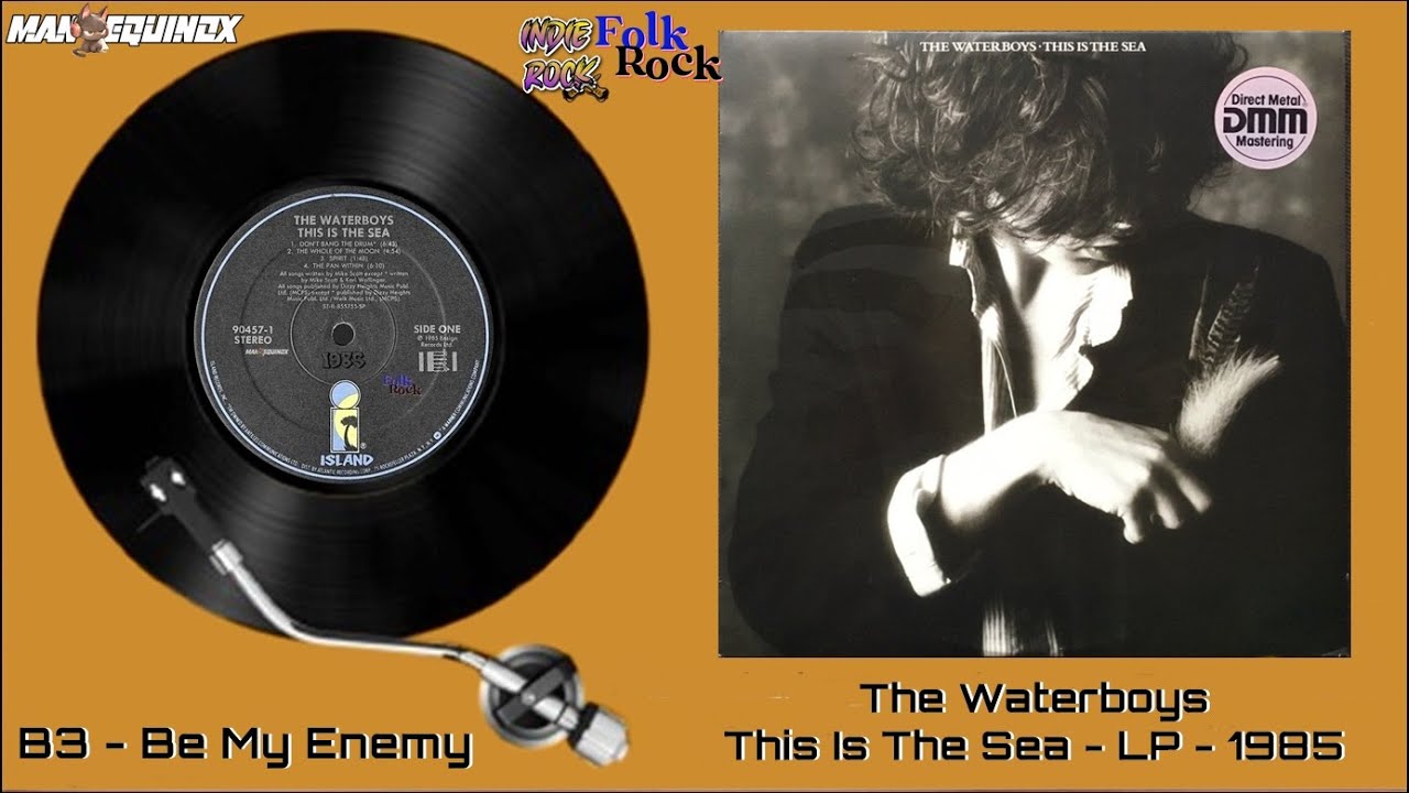 The Waterboys  -  Be My Enemy (B3 This Is The Sea LP) 1985 - Folk Rock Indie rock