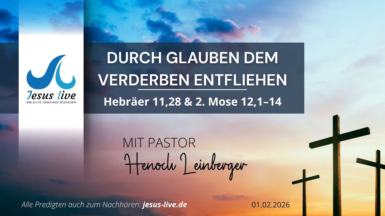 Durch Glauben dem Verderben entfliehen | Hebräer 11,28 · 2. Mose 12,1–14