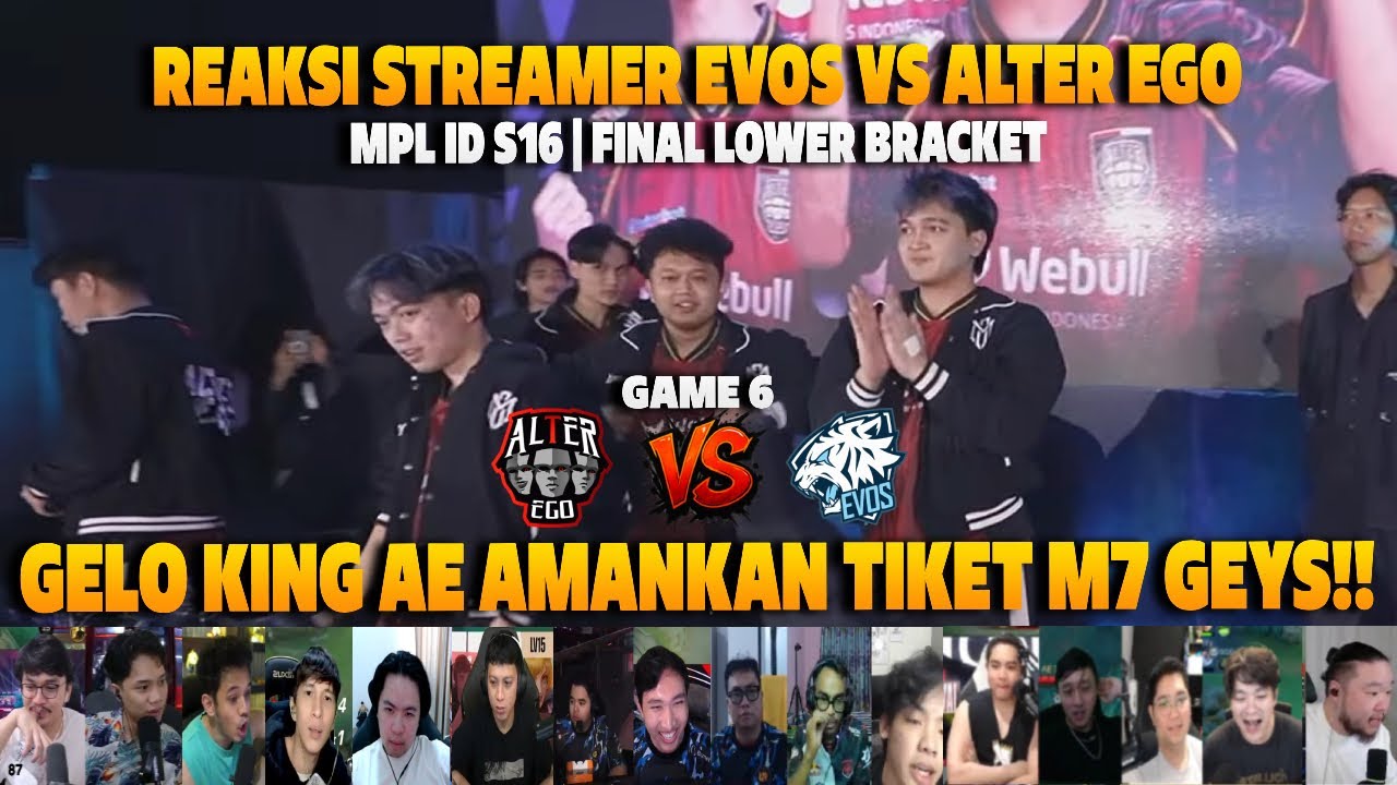 GELO KING AE AMANKAN TIKET M7 GEYS❗REAKSI STREAMER PLAYOFFS MPL ID S16 EVOS VS AE | GAME 6