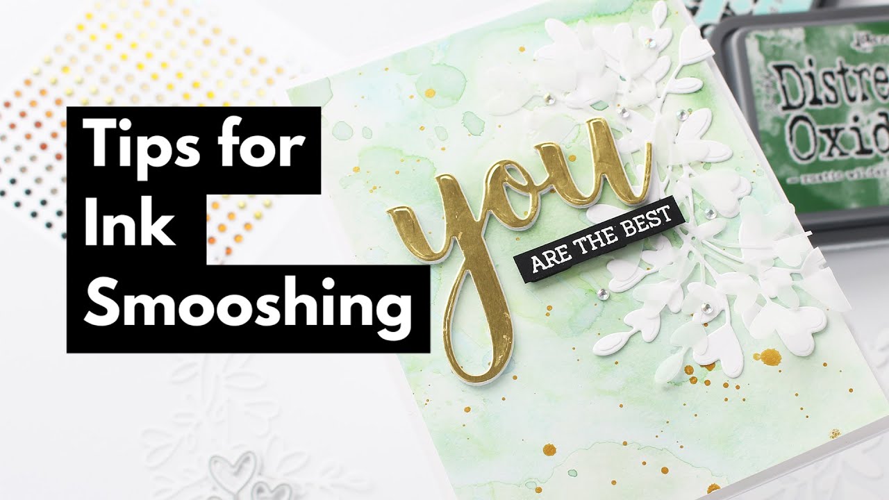 TIPS For Ink Smooshing with Distress Oxide Inks