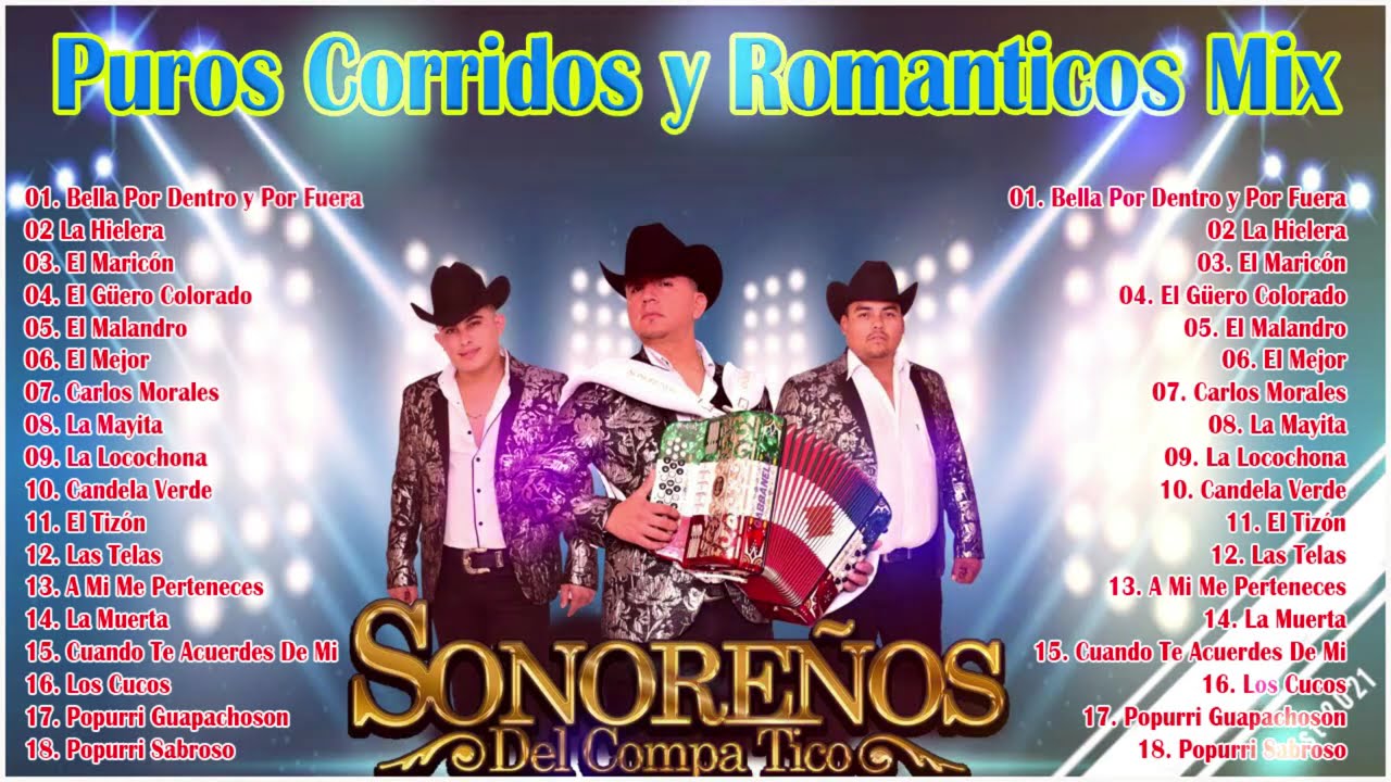 Los Sonoreños Del Compa Tico Las Mejor Canciones ~ Corridos y Romanticos Mix