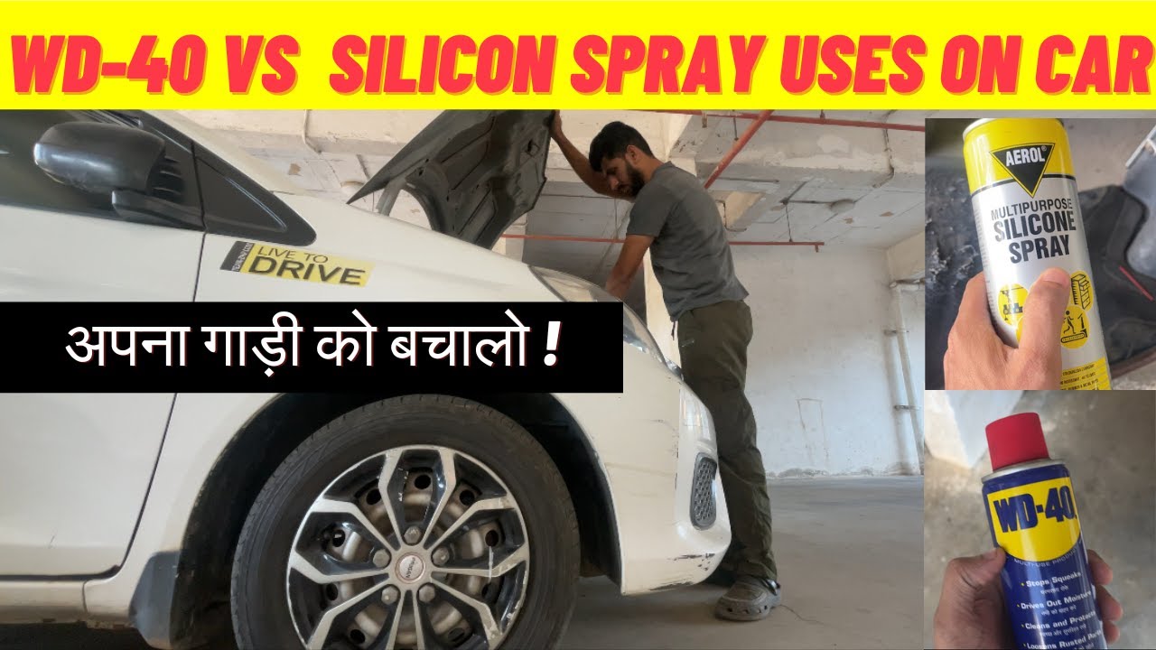 WD 40 vs MULTIPURPOSE SILICON SPRAY uses on Car
