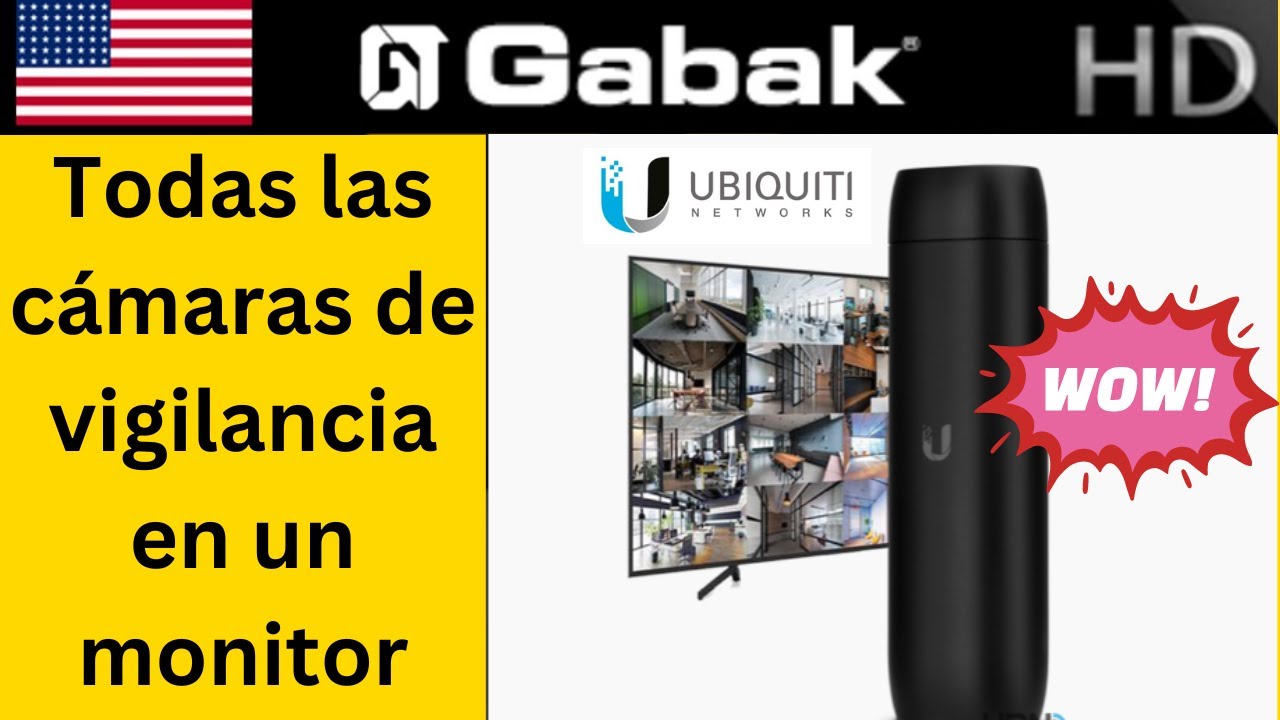 &iquest;C&oacute;mo mirar tus c&aacute;maras de vigilancia en monitor o TV ubiquiti? - GabakTech