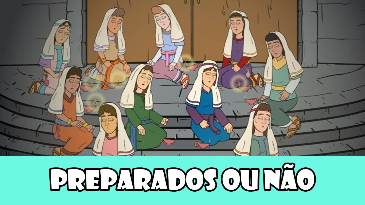 DESENHOS BÍBLICOS - PREPARADOS OU NÃO: PARÁBOLA DAS DEZ VIRGENS