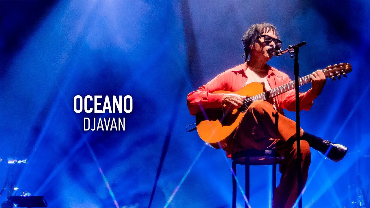 Djavan - Oceano | D Ao Vivo Macei&oacute; (Clipe Oficial)
