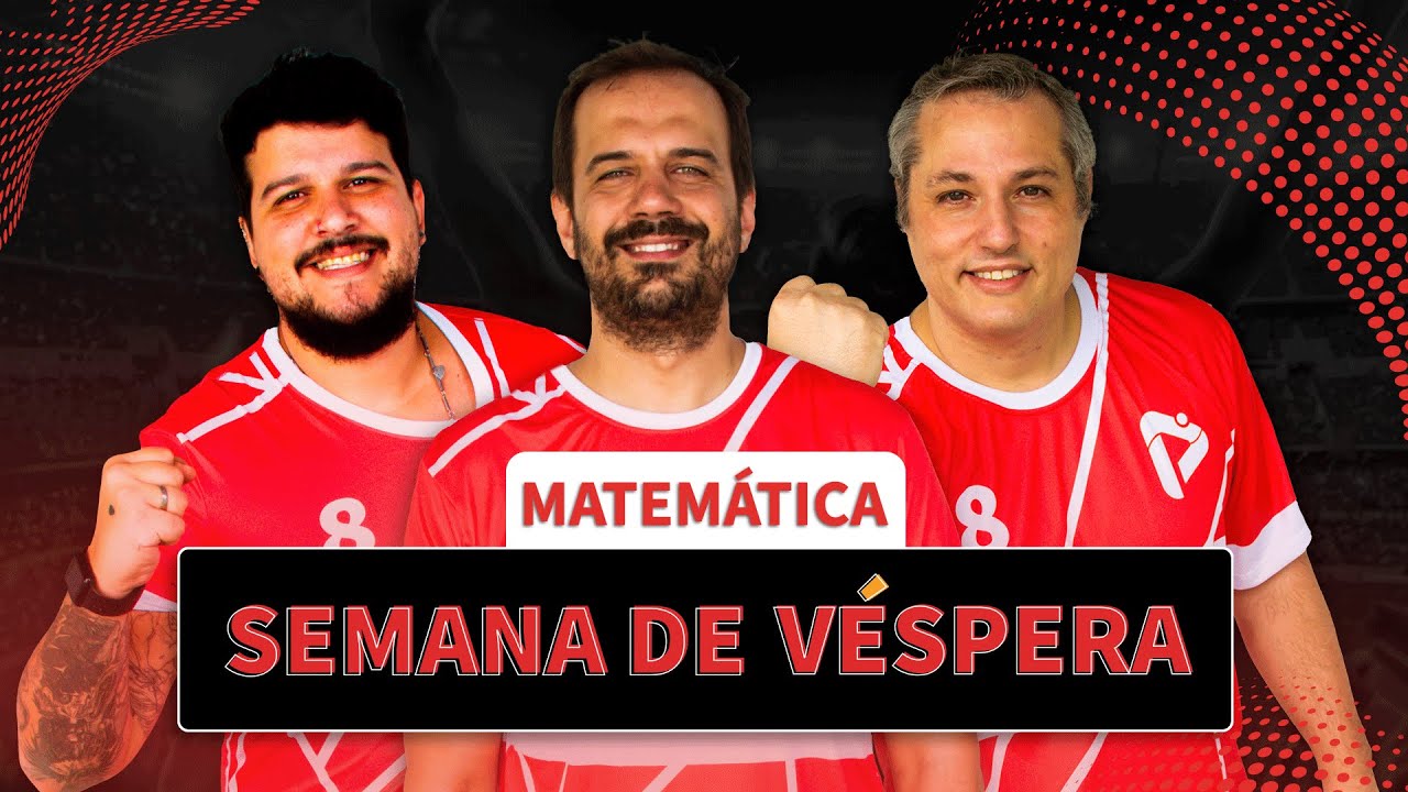 Semana de V&eacute;spera Enem 2022  - Matem&aacute;tica | ProEnem
