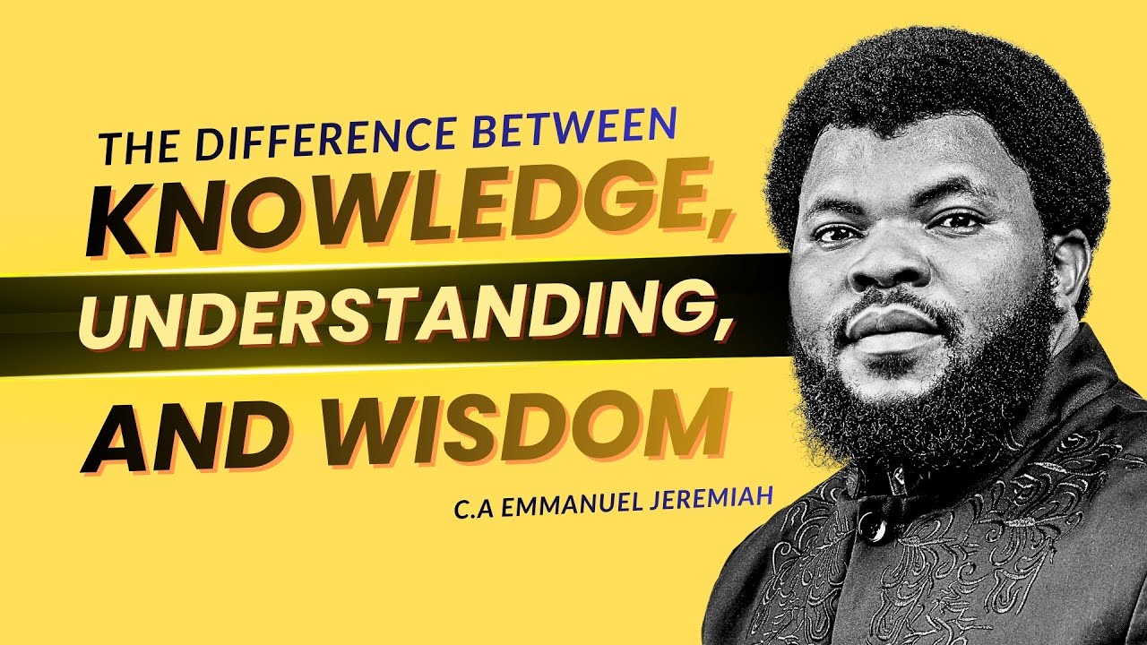 The Difference Between Knowledge, Understanding, and Wisdom | Biblical Teaching